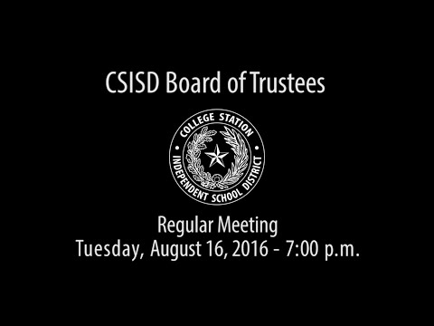 CSISD Board Meeting 08/16/16 - Regular Meeting