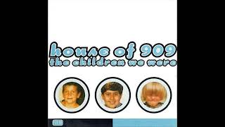 House of 909  - The people We Are