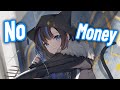 Nightcore No Money Lyrics