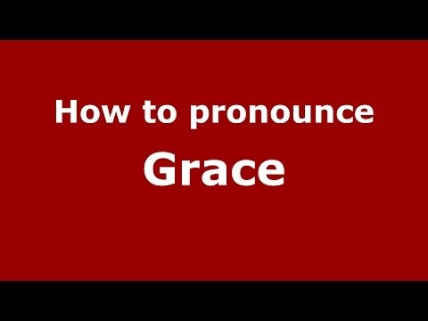 How to pronounce Grace