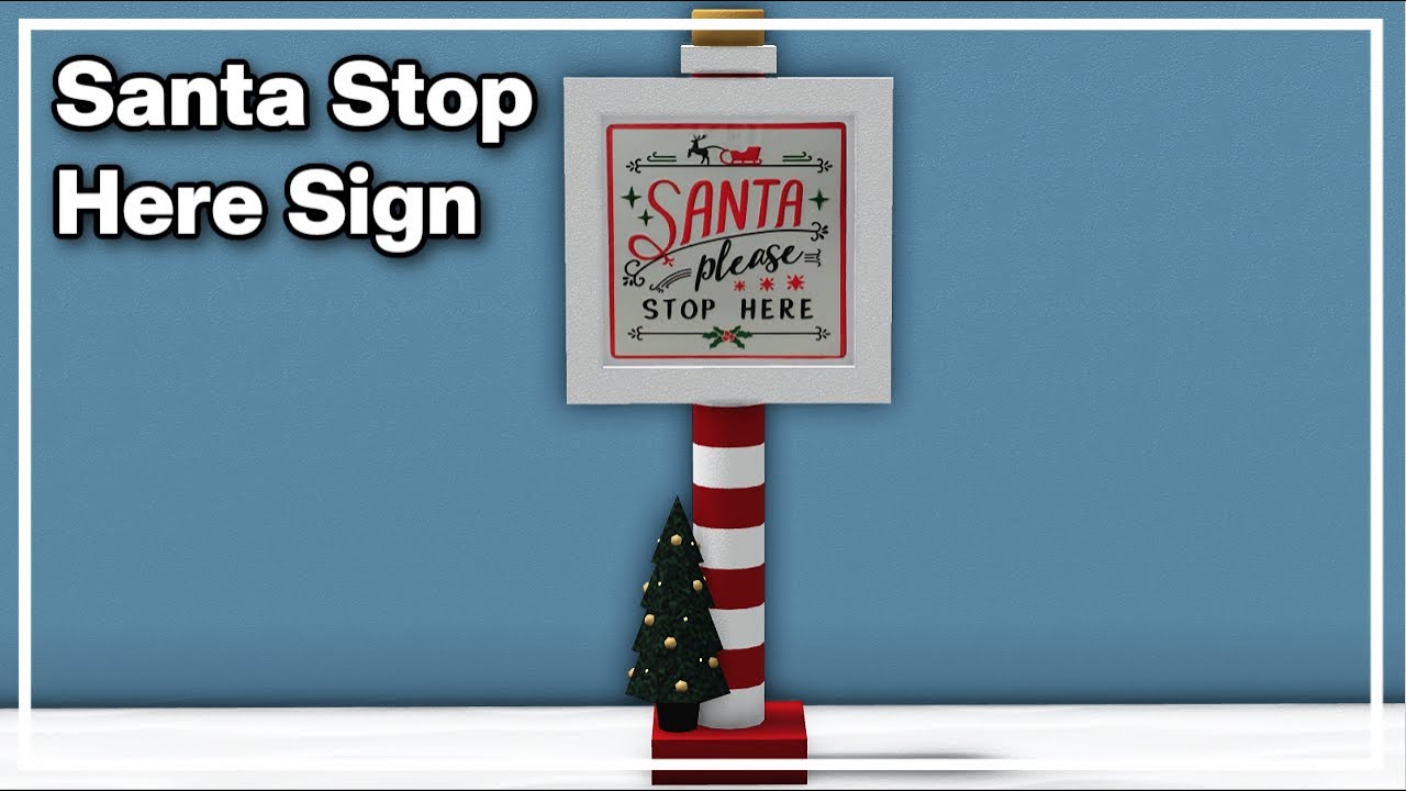 Santa Stop Here Sign BUILD HACK - Bloxburg