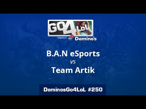 B.A.N. eSports vs Team Artik - Final - Domino's Go4LoL #250