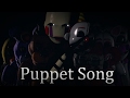 [SFM FNAF] Puppet Song