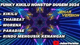 Download lagu KIKILU FUNKY NONSTOP DUGEM mp3 Download lagu KIKILU FUNKY NONSTOP DUGEM mp3
