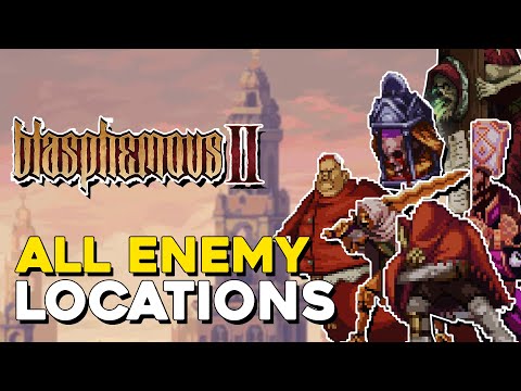 Blasphemous 2 All Enemy Locations (Nobody Expects The Spanish Inquisition! Trophy)
