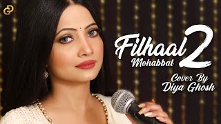 Download lagu Filhaal2 Mohabbat | Female Version | Cover By Diya Ghosh | BPraak | Jaani mp3 Download lagu Filhaal2 Mohabbat | Female Version | Cover By Diya Ghosh | BPraak | Jaani mp3