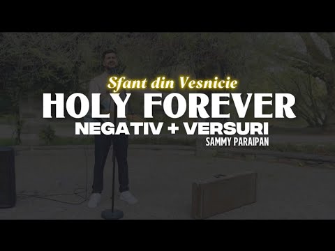 NEGATIV - HOLY FOREVER [Sfant din Vesnicie] Original Sammy Paraipan