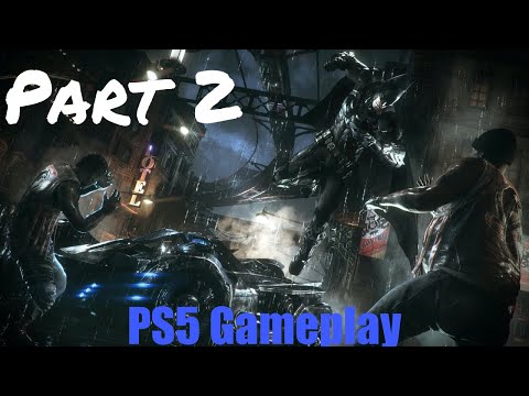 Batman Arkham Knight PS5 Gameplay Walkthrough - Part 2 (No commentary) (Full Game)