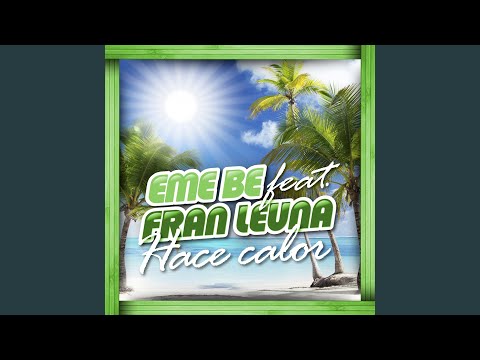 Hace Calor (Cuando Sale el Sol)