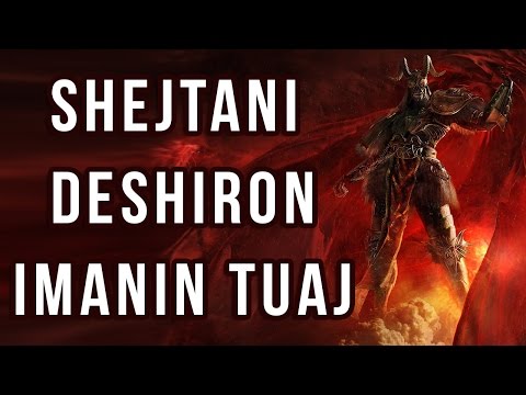 Shejtani Deshiron Imanin Tuaj