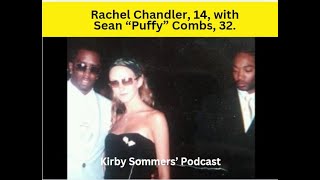 Rachel Chandler, 14, with Sean Puffy Combs who was 32. What's Chandler's role