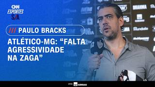 Vídeo: Bracks avalia elenco e perfil buscado pelo Atlético-MG: "Falta agressividade na zaga"