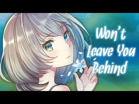 🦋《Nightcore》Won't Leave You Behind🦋