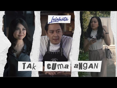 LALAHUTA - TAK CUMA ANGAN ( OFFICIAL MUSIC VIDEO )