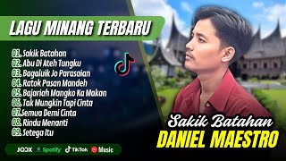 Download lagu Daniel Maestro Album - SAKIK BATAHAN | ABU DI ATEH TUNGKU || LAGU MINANG TERPOPULER 2025 mp3