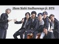 Hum Nahi Sudharenge ft. BTS FMV | BTS Bollywood Mix | Korean Hindi Song Mix | (Requested) | #BTS