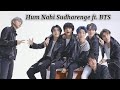 Hum Nahi Sudharenge Ft BTS FMV BTS Bollywood Mix Korean Hindi Song Mix Requested BTS