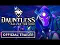 Dauntless: Call of the Void - Official Launch Trailer