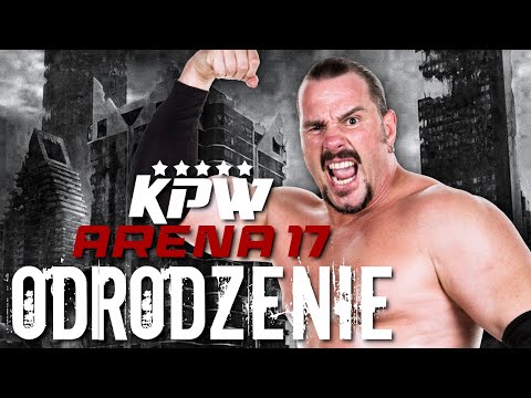 KPW Arena 17: Odrodzenie