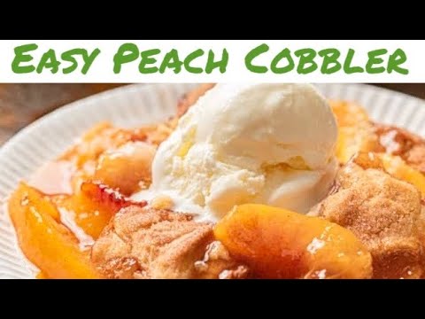 How To Make The Best Old Fashioned Peach Cobbler On The Planet | Peach Cobbler Recipe