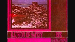 Illusion Of Safety ‎-- RVE (side B)