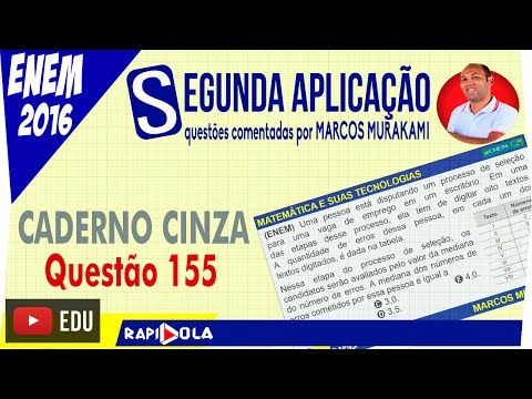 SECOND ENEM APPLICATION: QUESTION 155: RAPIDOLATODODIA#14