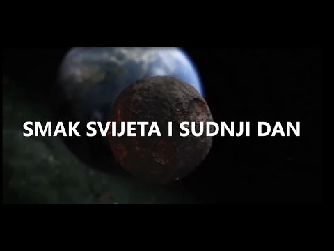 POGLEDAJTE SMAK SVIJETA I SUDNJI DAN -