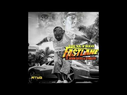 Fast Lane - Starlito, Kevin Gates, Young Freq