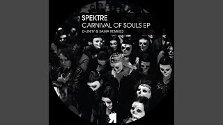 Spektre - Carnival Of Souls (Original Mix) video