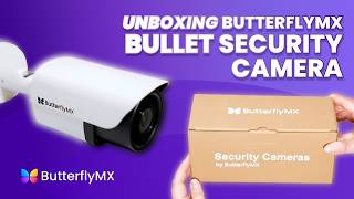 Unboxing the ButterflyMX Bullet Security Camera