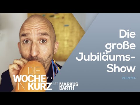 Die große Jubiläums-Show | Die Woche in kurz | Markus Barth