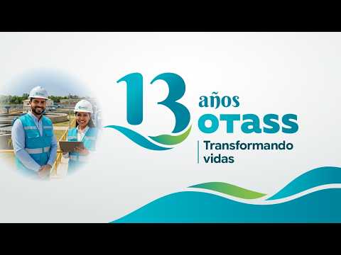 13.º años del OTASS: Transformando Vidas, video de YouTube