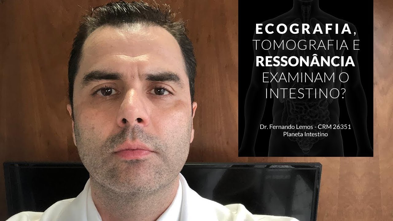 Ecografia,Tomografia e Ressonância examinam o Intestino?