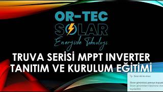 Ortec Solar Truva MPPT İnverter Tanıtım ve Eğitim