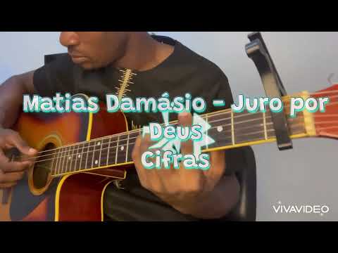 Matias Damásio - Juro por Deus cifras| Como tocar