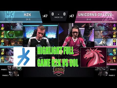 H2K vs. UOL Highlight full game-EU LCS Summer 2017 - Week 10 Day 4- H2K vs. Unicorns of Love W10D4