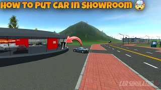 How To Put Car In Showroom!! - Car Simulator 2