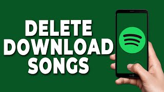 How to Delete Downloaded Spotify Songs