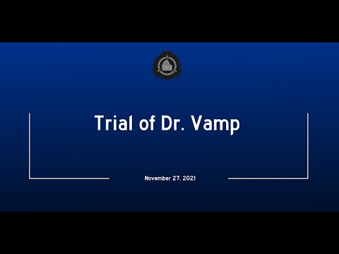 Trial of Dr. Vamp | Deep Gaming SCP-RP