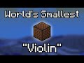 World S Smallest Violin But Every Line Is A Minecraft Item
