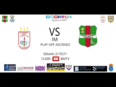 211002 IM BM OAR - BM CHAPELA (Play Off Ascenso)