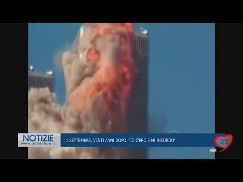 11 SETTEMBRE, VENTI ANNI DOPO. "IO C'ERO E MI RICORDO"