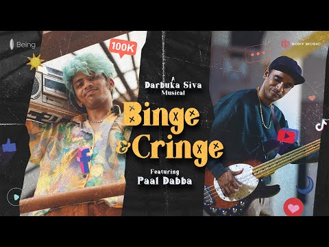 Darbuka Siva - Binge And Cringe feat. Paal Dabba