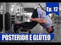 TREINO DE POSTERIOR E GLÚTEO