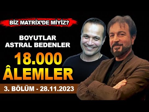 ALEMLER & BOYUTLAR- ZAMAN YOLCUSU 3. BÖLÜM 28.11.2023 I SERHAT AHMET TAN I KUBİLAY AKTAŞ