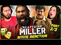 CAPTAIN MILLER Movie Reaction Part (3/3)! | Dhanush | Priyanka Arulmohan | John Kokken