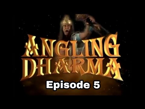 Angling Dharma Episode 5