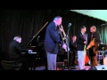 "I'LL SEE YOU IN MY DREAMS": RANDY REINHART and FRIENDS at JAZZ AT CHAUTAUQUA 2012