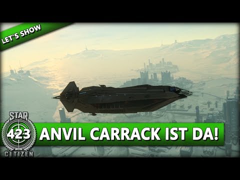 STAR CITIZEN 3.8 [Let's Show] #423 ⭐ ANVIL CARRACK | Gameplay Deutsch/German