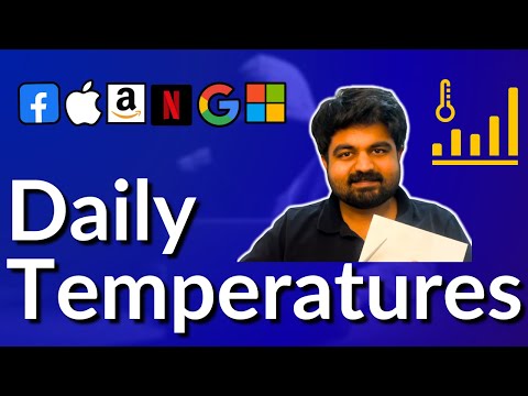 Daily Temperatures: 739 - technical interview question @ google, apple, amazon, meta, microsoft